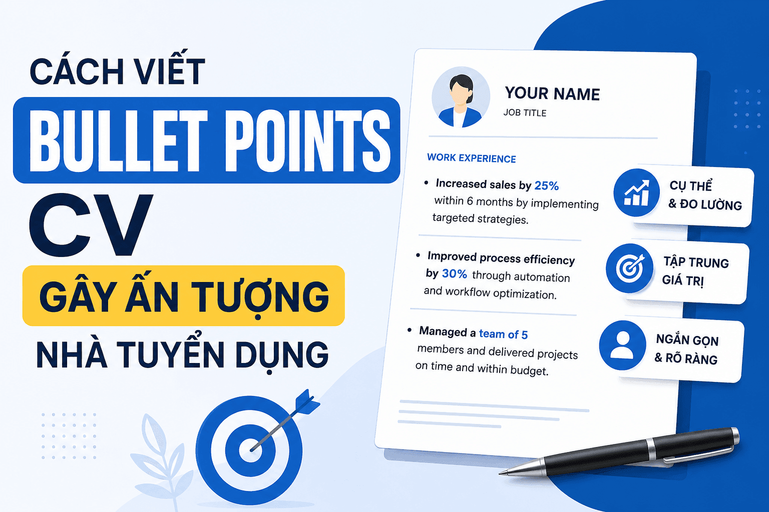 Cách Viết Bullet Points CV Gây Ấn Tượng Nhà Tuyển Dụng - Hướng Dẫn Chi Tiết 2024